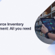 eCommerce Inventory Management_ All you need to know